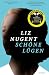 Schöne Lügen: Roman | Von d...