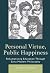 Personal Virtue, Public Hap...