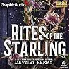 Rites of the Starling (Part 1 of 2) [Dramatized Adaptation] by Devney Perry