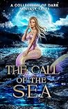 The Call Of The Sea: A Collection of Dark Fantasy Tales