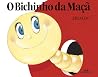 O bichinho da maçã by Ziraldo O bichinho da maçã by Ziraldo