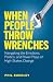 When People Throw Wrenches:...