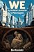 We By Yevgeny Zamyatin In Plain English