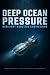 DEEP OCEAN PRESSURE-RESILIE...