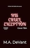 His Cruel Excepti...