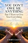 You Don’t Owe Me ...