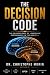 The Decision Code: The neuroscience of leadership performance in the age of AI