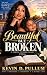 Beautiful but Broken