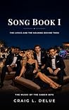 Song Book I: The Lyrics and the Meaning Behind Them