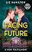 Facing the Future: A New Fu...