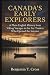 Canada's Early Explorers: A...