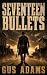 Seventeen Bullets (A Gideon...