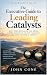 The Executive Guide to Leading Catalysts by John Cone