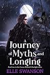 A Journey of Myths and Longing: A Gothic Romantasy of Dark Magic and Cursed Realms (Curses Beneath Starlight Book 2)