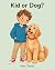 Kid or Dog by Marc Taylor