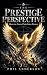 THE PRESTIGE PERSPECTIVE
