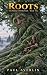 Roots: A Cozy Fantasy Novel...