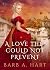 A LOVE THEY COULD NOT PREVE...