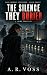 The Silence They Buried: A ...