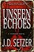 Unseen Echoes: A Supernatur...