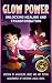 Glow Power by Jacqueline Lopez Glow Power by Jacqueline Lopez