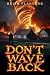 Don't Wave Back