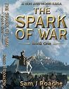The Spark of War:...