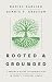 Rooted and Grounded: A Pare...