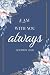 I Am With You Always: A Jou...