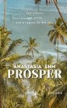 Prosper by Anastasia Ehm Prosper by Anastasia Ehm