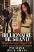 My Billionaire Husband Neglected and Forgot Me: A Billionaire, Marriage-in-Crisis, Second-Chance Romance (Billionaire Marriage in Crisis Book 37)