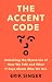 The Accent Code: Unlocking ...