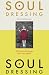 SOUL DRESSING by Bea Salomma