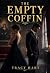 THE EMPTY COFFIN: A High-An...