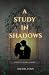 A Study In Shadows