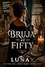 Bruja at Fifty