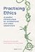 Practising Ethics: A poethi...