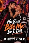 He Said “Bite Me”...