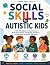 Social Skills for Autistic ...