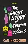 The Ghost Story of Tristan & Dolores