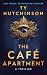 The Café Apartment (Ty Hutchinson Psychological Thriller)