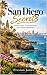 San Diego Secrets: Hidden G...