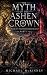 The Myth of the Ashen Crown...