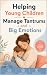 Helping Young Children Manage Tantrums and Big Emotions by Eva May