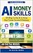 AI Money Skills: 50 Ways to...