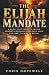 The Elijah Mandate: A 30-Da...