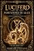LUCIFER: THE LIGHT BEARER :...