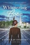 Whispering Hope: A WWII Christian Romance (Circle of Hope Book 3)