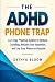 The ADHD Phone Trap: A Prac...