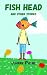 Fish Head and Other Stories